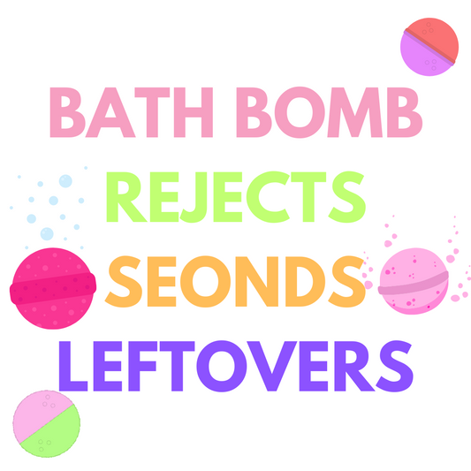 Bath Bomb - Second, Rejects & End of Line